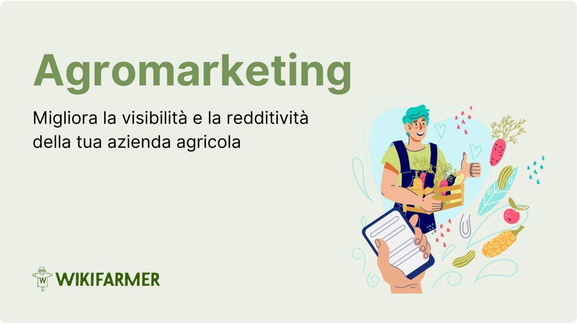 Come migliorare i profitti della tua azienda agricola: Agromarketing 101