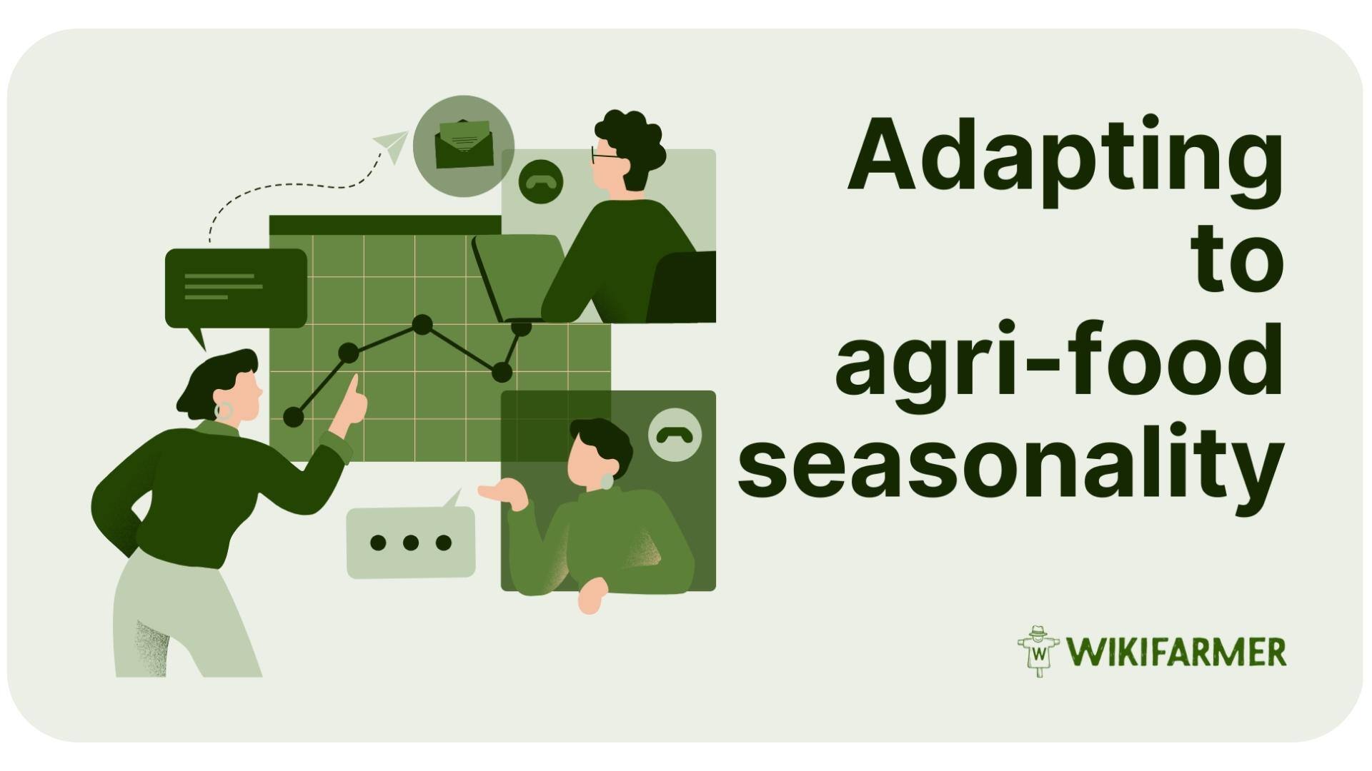 Seasonality in Agrifood: monitoring supply, demand, and pricing in a changing market Seasonality in Agrifood: monitoring supply, demand, and pricing in a changing market