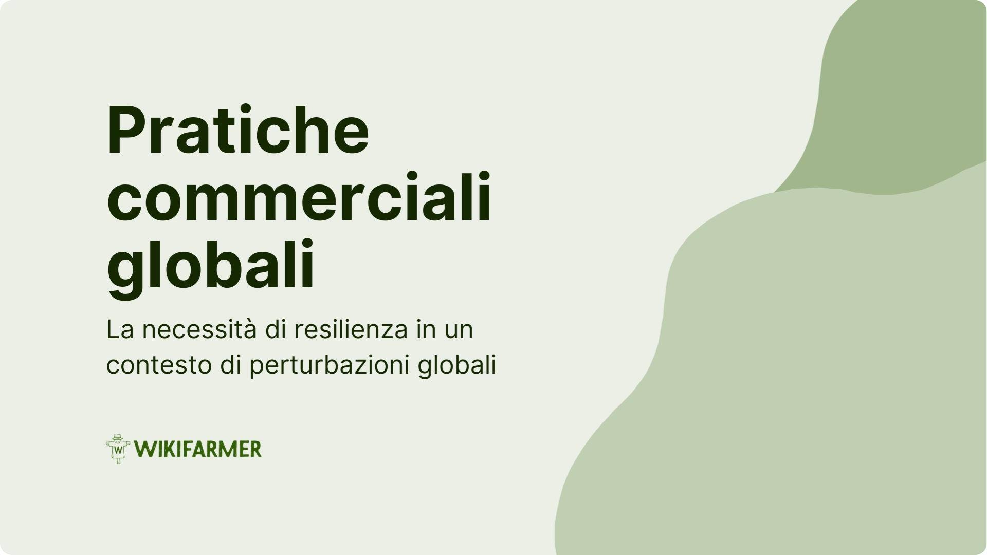 L'impatto delle politiche commerciali globali sul settore agroalimentare L'impatto delle politiche commerciali globali sul settore agroalimentare