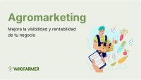 Cómo aumentar la rentabilidad de tu cultivo: Agromarketing 101