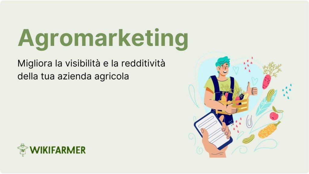 Come migliorare i profitti della tua azienda agricola: Agromarketing 101