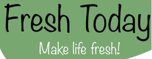 Fresh Today Fresh Today
