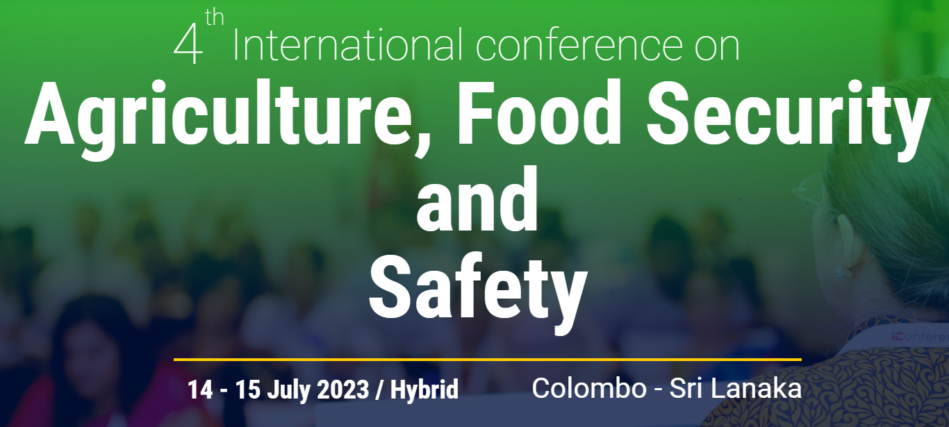 The 4th International Conference on Agriculture, Food Security and Food